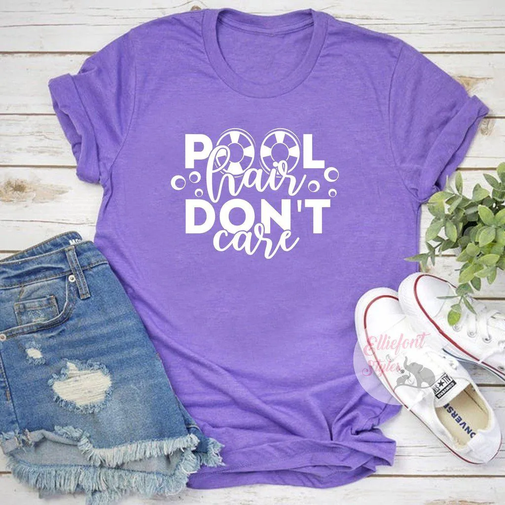 Pool Hair Don't Care Shirt